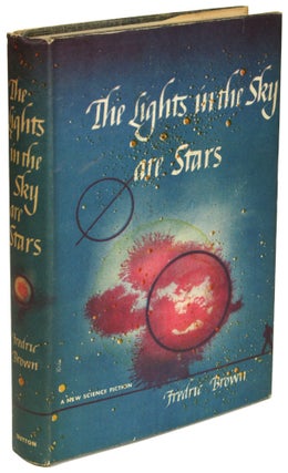 Item #27989 THE LIGHTS IN THE SKY ARE STARS. Fredric Brown