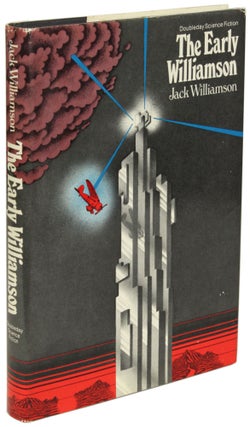 Item #28004 THE EARLY WILLIAMSON. Jack Williamson, John Stewart Williamson