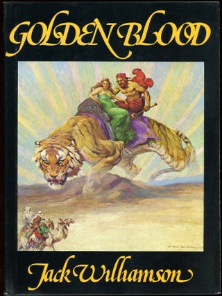 Item #28010 GOLDEN BLOOD. Jack Williamson, John Stewart Williamson