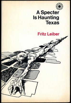 Item #28025 A SPECTER IS HAUNTING TEXAS. Fritz Leiber
