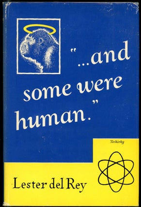 Item #28031 "... AND SOME WERE HUMAN" -- A DOZEN. Lester Del Rey