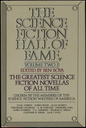 THE SCIENCE FICTION HALL OF FAME: VOLUME TWO A and B. The Greatest Science Fiction Novellas of All Time Chosen by the Members of The Science Fiction Writers of America (in two volumes).