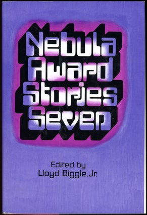 Item #28081 NEBULA AWARD STORIES SEVEN. Lloyd Biggle, Jr