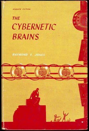Item #28083 THE CYBERNETIC BRAINS. Raymond F. Jones