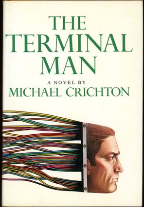 Item #28087 THE TERMINAL MAN. Michael Crichton