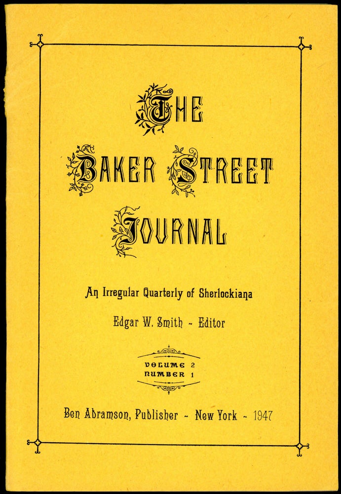 Item #28116 THE BAKER STREET JOURNAL: AN IRREGULAR QUARTERLY OF SHERLOCKIANA. Edgar W. Smith.