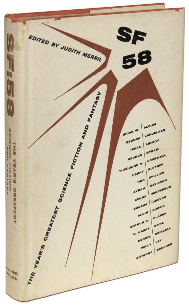 Item #28151 SF: '58: THE YEAR'S GREATEST SCIENCE-FICTION AND FANTASY. Judith Merril.