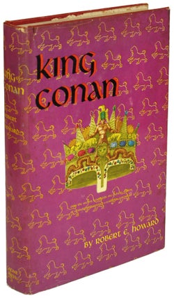 Item #28157 KING CONAN. Robert E. Howard