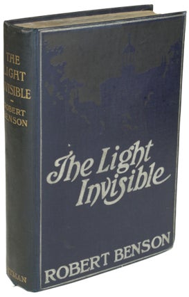 Item #28164 THE LIGHT INVISIBLE. Robert Hugh Benson