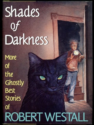 Item #28324 SHADES OF DARKNESS: MORE OF THE GHOSTLY BEST STORIES OF ROBERT WESTALL. Robert Westall