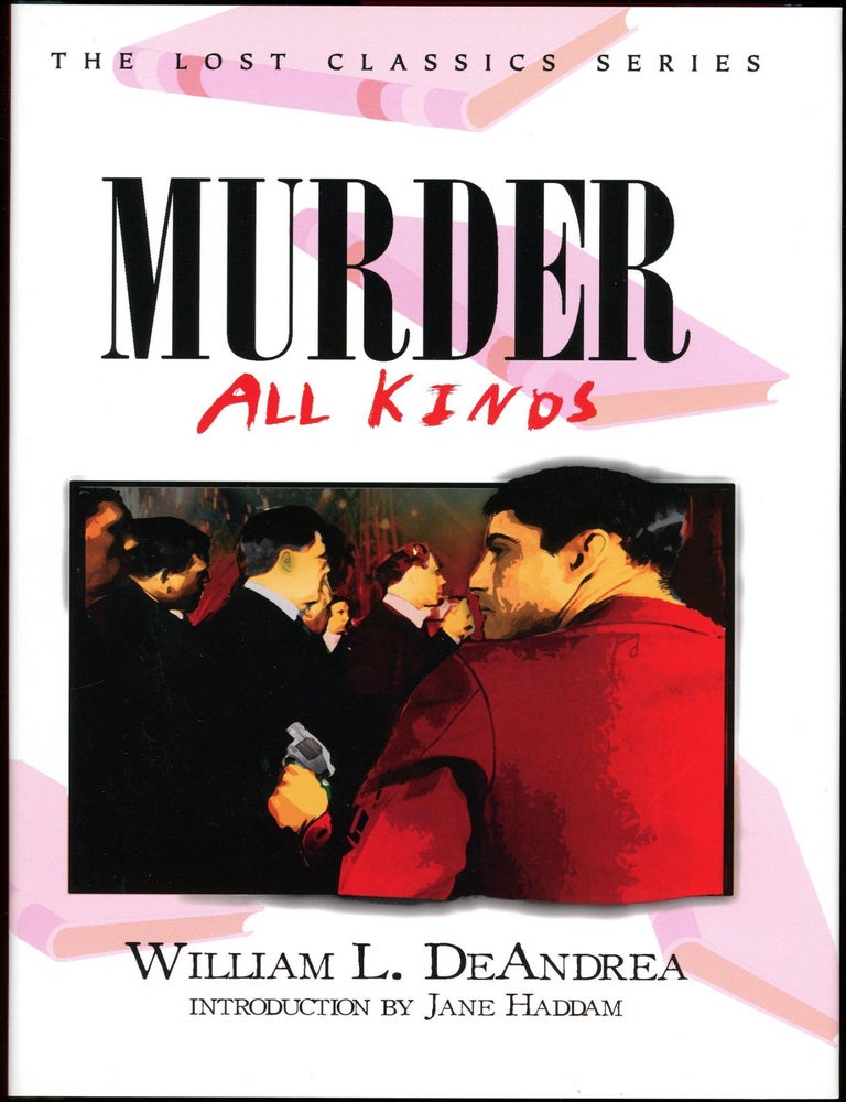 MURDER ALL KINDS. William L. DeAndrea.