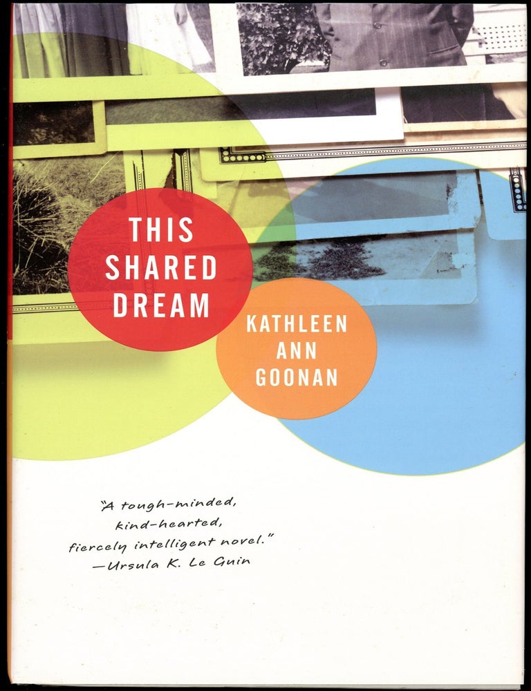 THIS SHARED DREAM. Kathleen Ann Goonan.