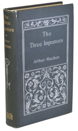 Item #28393 THE THREE IMPOSTORS OR THE TRANSMUTATIONS. Arthur Machen