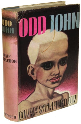 Item #28415 ODD JOHN: A STORY BETWEEN JEST AND EARNEST. Olaf Stapledon, William