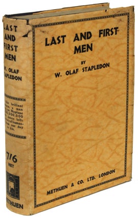 Item #28417 LAST AND FIRST MEN: A STORY OF THE NEAR AND FAR FUTURE. Stapledon, Olaf