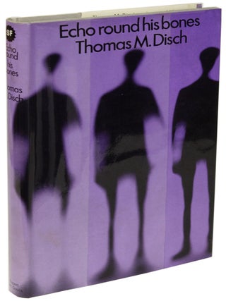 Item #28436 ECHO ROUND HIS BONES. Thomas M. Disch