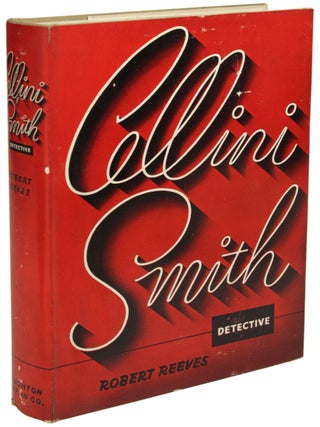 Item #28493 CELLINI SMITH: DETECTIVE. Robert Reeves