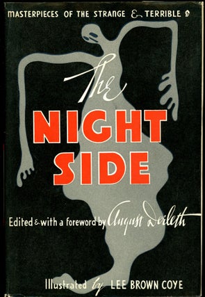 Item #28517 THE NIGHT SIDE: MASTERPIECES OF THE STRANGE & TERRIBLE. August Derleth