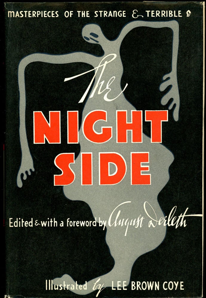 Item #28517 THE NIGHT SIDE: MASTERPIECES OF THE STRANGE & TERRIBLE. August Derleth.