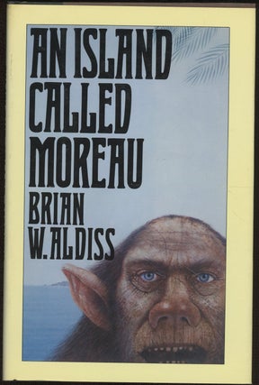 Item #2852 AN ISLAND CALLED MOREAU. Brian Aldiss