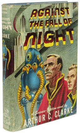 Item #28527 AGAINST THE FALL OF NIGHT. Arthur C. Clarke