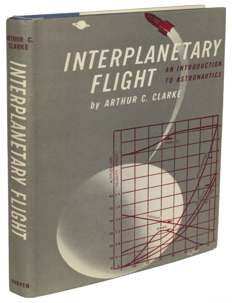 INTERPLANETARY FLIGHT: AN INTRODUCTION TO ASTRONAUTICS. Arthur C. Clarke.