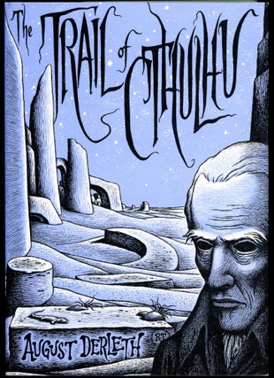 Item #28576 THE TRAIL OF CTHULHU. August Derleth