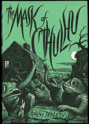 Item #28577 THE MASK OF CTHULHU. August Derleth