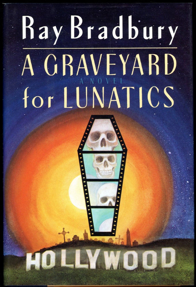 Item #28618 A GRAVEYARD FOR LUNATICS: ANOTHER TALE OF TWO CITIES. Ray Bradbury.