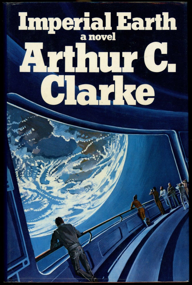 Item #28651 IMPERIAL EARTH: A FANTASY OF LOVE AND DISCORD. Arthur C. Clarke.