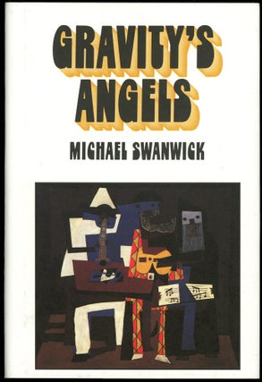 Item #28664 GRAVITY'S ANGELS. Michael Swanwick