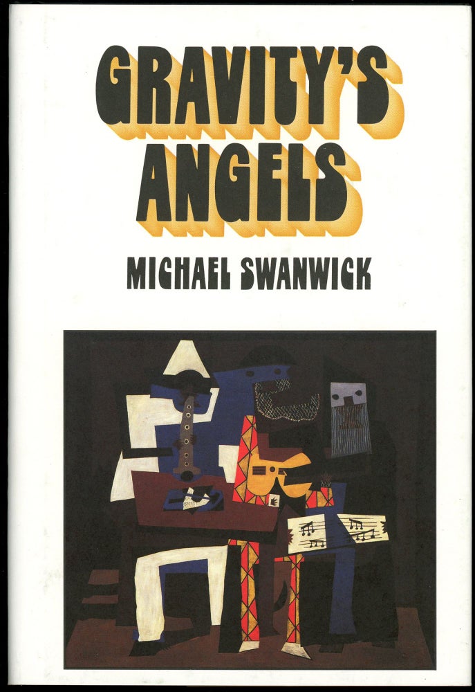 Item #28664 GRAVITY'S ANGELS. Michael Swanwick.