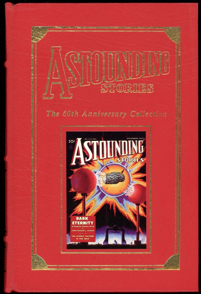 Item #28676 ASTOUNDING STORIES: THE 60TH ANNIVERSARY COLLECTION. Stanley Schmidt, Isaac, Asimov, Poul Anderson, introductions.