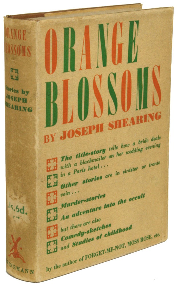 ORANGE BLOSSOMS. By Joseph Shearing [pseudonym. Gabrielle Margaret Vere Campbell Long, writing.