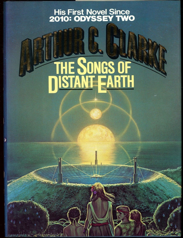 THE SONGS OF DISTANT EARTH. Arthur C. Clarke.