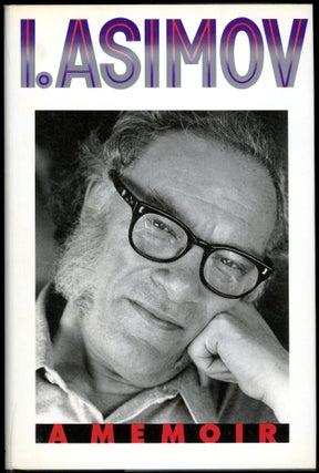 Item #28743 I. ASIMOV: A MEMOIR. Isaac Asimov