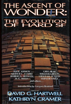 Item #28747 THE ASCENT OF WONDER: THE EVOLUTION OF HARD SF. David G. Hartwell, Kathryn Cramer