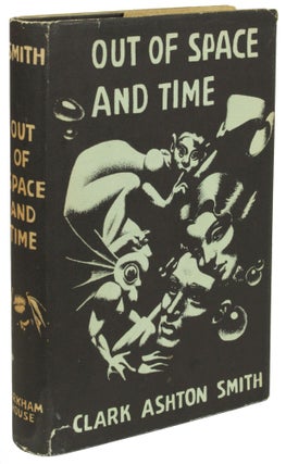 Item #28756 OUT OF SPACE AND TIME. Clark Ashton Smith