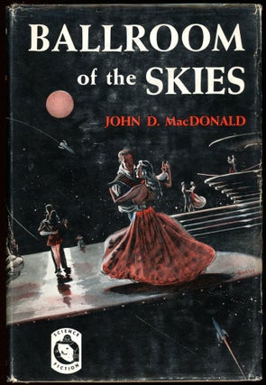 Item #28834 BALLROOM OF THE SKIES. John D. MacDonald