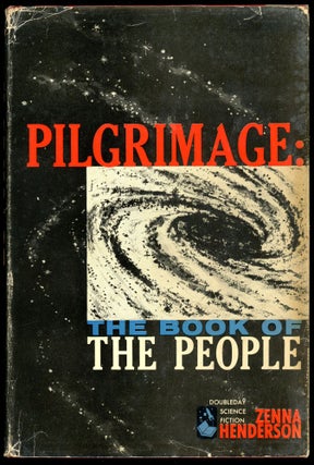 Item #28844 PILGRIMAGE: THE BOOK OF THE PEOPLE. Zenna Henderson