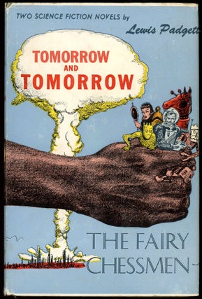 Item #28876 TOMORROW AND TOMORROW AND THE FAIRY CHESSMEN. Henry Kuttner, Catherine Lucile Moore