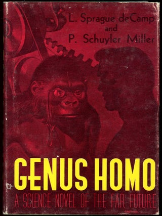 Item #28906 GENUS HOMO. De Camp, Sprague and P. Schuyler Miller, Sprague, P. Schuyler Miller