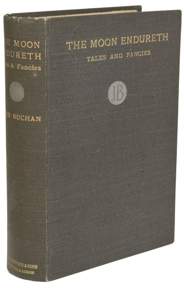 Item #28928 THE MOON ENDURETH: TALES AND FANCIES. John Buchan.