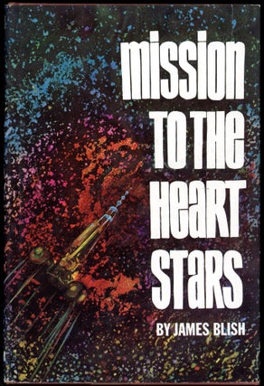 Item #28967 MISSION TO THE HEART STARS. James Blish