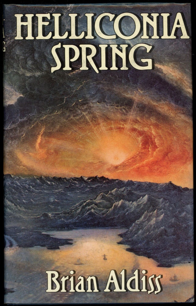 Item #28970 THE HELLICONIA TRILOGY: HELLICONIA SPRING; HELLICONIA SUMMER; AND HELLICONIA WINTER. Brian Aldiss.