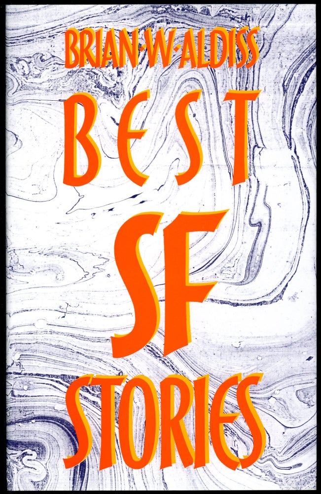 Item #29059 BEST SF STORIES OF BRIAN W. ALDISS. Brian W. Aldiss.