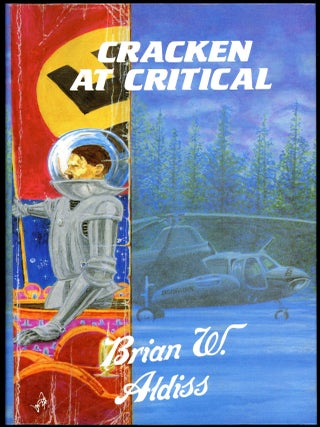 Item #29093 CRACKEN AT CRITICAL: A NOVEL IN THREE ACTS. Brian W. Aldiss