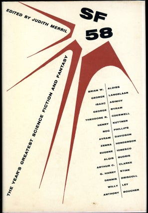 Item #29105 SF: '58: THE YEAR'S GREATEST SCIENCE-FICTION AND FANTASY. Judith Merril