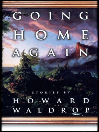 Item #29125 GOING HOME AGAIN. Howard Waldrop