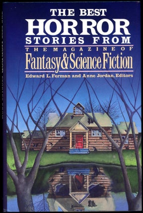 Item #29129 THE BEST HORROR STORIES FROM THE MAGAZINE OF FANTASY AND SCIENCE FICTION. Edward L....